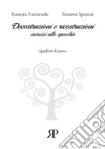 Decostruzioni e ricostruzioni. Esercizi allo specchio libro