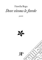 Dove vivono le favole