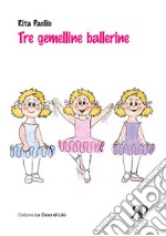 Tre gemelline ballerine libro