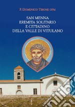 San Menna eremita solitario e cittadino della Valle di Vitulano libro