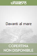 Davanti al mare