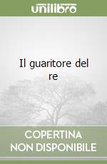 Il guaritore del re libro