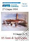 AVIS comunale Pianezza, sezione Luigi Galli. 27 giugno 1954-9 giugno 2019. 65 anni di solidarietà libro
