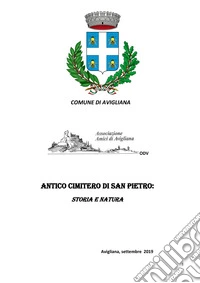 Antico cimitero di Avigliana. Storia e natura libro