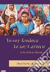 Yo soy Teodora Yo soy Carmen. Storia di donne di El Salvador libro