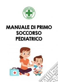 Manuale di primo soccorso pediatrico