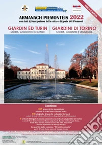 Almanacco piemontese-Armanach piemonteis. Giardini di Torino-Giardin ëd Turin (2021) libro