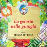 La gelosia nella giungla libro