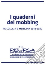 I quaderni del mobbing. Vol. 10: Psicologia e medicina 2018-2020 libro