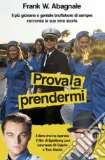 Prova a prendermi libro