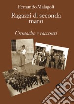 Ragazzi di seconda mano. Cronache e racconti