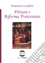 Pittura e Riforma protestante libro