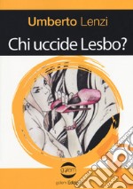 Chi uccide Lesbo libro