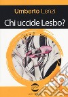 Chi uccide Lesbo libro