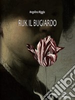 Rijk il bugiardo libro