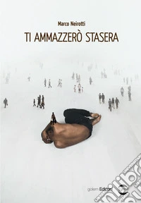 Ti ammazzerò stasera