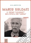 Mario Soldati. Il primo «gourmet» nell'epoca dei «media» libro