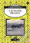 L'altra riva del lago. Le indagini del commissario Martini libro