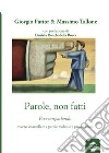 Parole, non fatti. Prevenirparlando ovvero smantellare a parole molestie e provocazioni libro