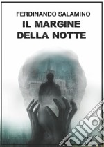 Il margine della notte libro