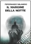 Il margine della notte libro