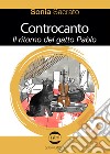 Controcanto. Il ritorno del gatto Pablo libro