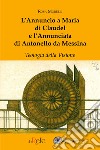 L'Annuncio a Maria di Claudel e l'Annunciata di Antonello da Messina. Teologia della visione libro