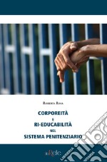 Corporeità e ri-educabilità nel sistema penitenziario libro