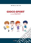 Gioco-sport. Nuove frontiere libro di Tafuri Domenico