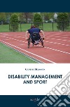 Disability management and sport libro di Madonna Giuseppe