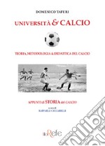 Università & calcio. Teoria, metodologia & didattica del calcio libro