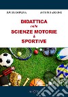 Didattica nelle scienze motorie & sportive libro