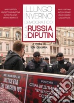 Il lungo «inverno democratico» nella Russia di Putin libro