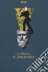 Il discepolo libro di Bourget Paul