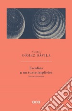 Escolios a un texto implicito. Nuevos e sucesivos. Ediz. italiana libro