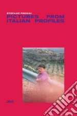 Pictures from italian profiles. Ediz. italiana libro