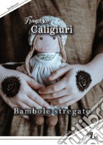 Bambole stregate libro