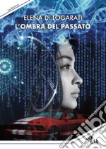 L'ombra del passato libro