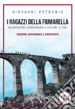 I ragazzi della Fiumarella. Un disastro ferroviario a colori. E poi?