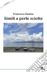 Simili a perle sciolte