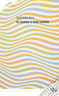 Ki uarde e nun uarde