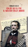 Edgar Allan Poe. Il mistero della morte libro