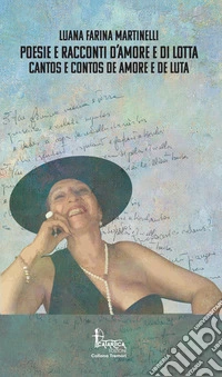 Poesie e racconti d'amore e di lotta-Cantos e contos de amore e de luta libro