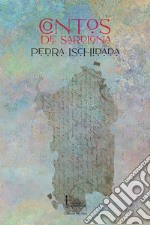 Pedra ischidada. Contos de Sardigna libro