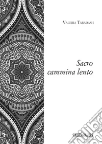Sacro cammina lento