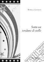 Sotto un tendone di stelle libro