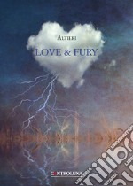 Love & fury