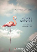 Nuvole di poesia. Dove le parole prendono forma libro