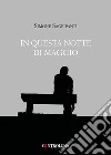 In questa notte di maggio libro di Sagripanti Simone