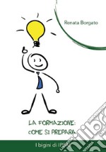 La formazione. Come si prepara